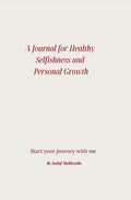 A journal for healthy selfishness and personal growth